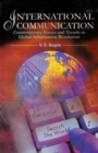 Image for International Communication: Contemporary Issues and Trends in Global Information Revolution