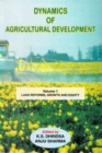 Image for Dynamics of Agricultural Development: Land Reforms, Growth and Equity (Volume-I)