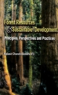 Image for Forest Resources and Sustainable Development: Principles, Perspectives and Practices