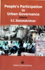 Image for People&#39;s Participation in Urban Governance: A Comparative Study of the Working of Wards Committees in Karnataka, Kerala, Maharashtra and West Bengal