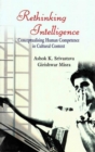Image for Rethinking Intelligence: Conceptualising Human Competence in Cultural Context