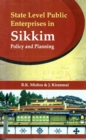 Image for State Level Public Enterprises in Sikkim (Policy and Planning)