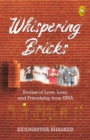 Image for Whispering Bricks: Stories of love, loss, and friendship from IIMA