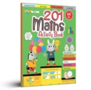 Image for 201 Maths Activity Book - Fun Activities and Math Exercises for Children Knowing Numbers, Addition-Subtraction, Fractions, Bodmas