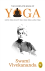 Image for Complete Book of Yoga: Karma Yoga, Bhakti Yoga, Raja Yoga, Jnana Yoga