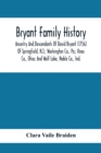 Image for Bryant Family History; Ancestry And Descendants Of David Bryant (1756) Of Springfield, N.J.; Washington Co., Pa.; Knox Co., Ohio; And Wolf Lake, Noble Co., Ind.