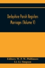 Image for Derbyshire Parish Registers. Marriages (Volume V)