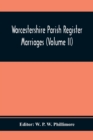 Image for Worcestershire Parish Register. Marriages (Volume Ii)