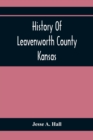 Image for History Of Leavenworth County Kansas