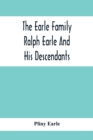 Image for The Earle Family; Ralph Earle And His Descendants