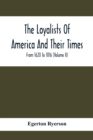 Image for The Loyalists Of America And Their Times : From 1620 To 1816 (Volume Ii)