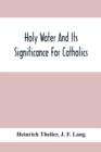 Image for Holy Water And Its Significance For Catholics