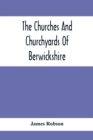 Image for The Churches And Churchyards Of Berwickshire