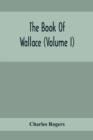 Image for The Book Of Wallace (Volume I)