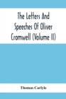 Image for The Letters And Speeches Of Oliver Cromwell (Volume Ii)