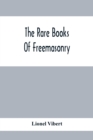 Image for The Rare Books Of Freemasonry