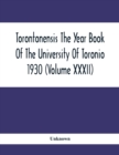 Image for Torontonensis The Year Book Of The University Of Toronio 1930 ( volume XXXII)