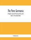 Image for The Penn Germania : A Popular Journal Of German History And Ideals In The United States