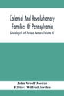 Image for Colonial And Revolutionary Families Of Pennsylvania; Genealogical And Personal Memoirs (Volume Iv)