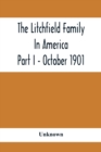 Image for The Litchfield Family In America; Part I - October 1901