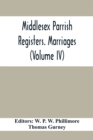 Image for Middlesex Parrish Registers. Marriages (Volume IV)