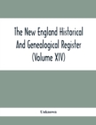 Image for The New England Historical And Genealogical Register (Volume XIV)