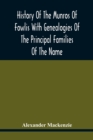 Image for History Of The Munros Of Fowlis With Genealogies Of The Principal Families Of The Name : To Which Are Added Those Of Lexington And New England