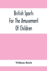 Image for British sports, for the amusement of children