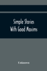 Image for Simple Stories With Good Maxims