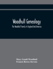 Image for Woodhull Genealogy : The Woodhull Family In England And America