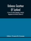Image for Ordnance Gazetteer Of Scotland : A Survey Of Scottish Topography, Statistical, Biographical And Historical (Volume Ii)