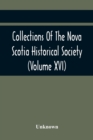 Image for Collections Of The Nova Scotia Historical Society (Volume Xvi)