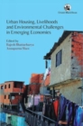 Image for Urban Housing, Livelihoods and Environmental Challenges in Emerging Economies