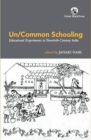Image for Un/Common Schooling: : Educational Experiments in Twentieth-Century India