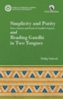 Image for Simplicity and Purity : Poets, Farmers and Parsis of Gandhi’s Gujarati and Reading Gandhi in Two Tongues