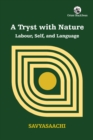 Image for A Tryst with Nature : Labour, Self, and Language