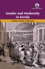 Image for Gender and Modernity in Kerala : Politics, Praxes, Paradoxes
