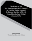 Image for The Works Of The Rev. Jonathan Swift, D.D., Dean Of St. Patricks, Dublin Arranged By Thomas Sheridan A.M. With Notes, Historical And Critical (Volume Xiv)