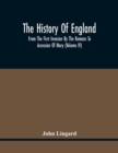 Image for The History Of England, From The First Invasion By The Romans To Accession Of Mary (Volume Iv)