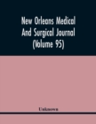 Image for New Orleans Medical And Surgical Journal (Volume 95)
