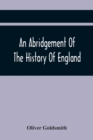 Image for An Abridgement Of The History Of England : From The Invasion Of Julius Caesar To The Death Of George The Second