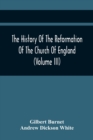 Image for The History Of The Reformation Of The Church Of England (Volume Iii)