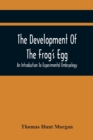 Image for The Development Of The Frog&#39;S Egg