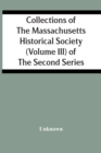 Image for Collections Of The Massachusetts Historical Society (Volume Iii) Of The Second Series