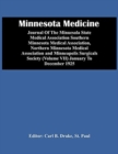 Image for Minnesota Medicine; Journal Of The Minuesola State Medical Association Southern Minnesota Medical Association, Northern Minnesota Medical Association And Minneapolis Surgicals Society (Volume Vii) Jan