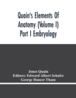 Image for Quain&#39;S Elements Of Anatomy (Volume I) Part I Embryology