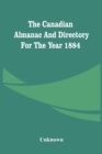 Image for The Canadian Almanac And Directory For The Year 1884