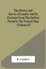 Image for The History And Survey Of London And Its Environs From The Earliest Period To The Present Time (Volume Ii)