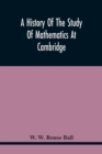 Image for A History Of The Study Of Mathematics At Cambridge