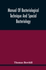 Image for Manual Of Bacteriological Technique And Special Bacteriology